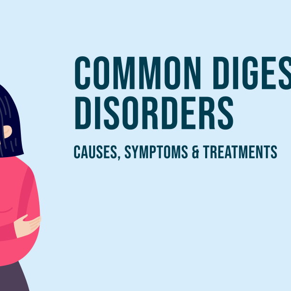 common-digestive-disorders-causes-symptoms-treatments